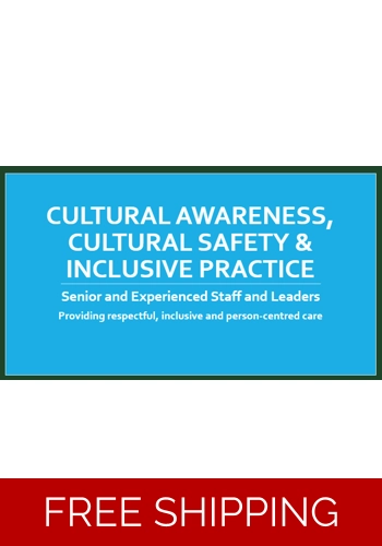 Cultural Awareness Cultural Safety and Inclusive Practice Senior Staff and Leaders